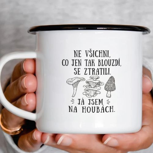 Smaltový plecháček - Já jsem na houbách