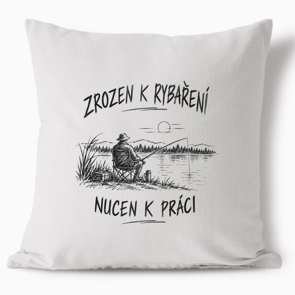 Polštář - Zrozen k rybaření, nucen k práci