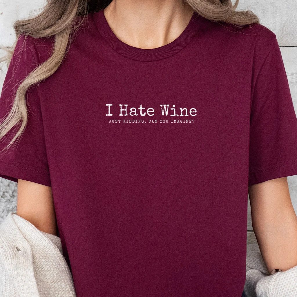 Pánské tričko - I Hate Wine Just Kidding