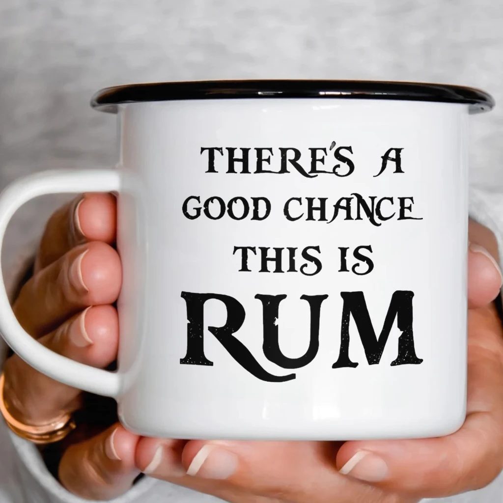 Smaltový plecháček - There's A Good Chance This Is Rum