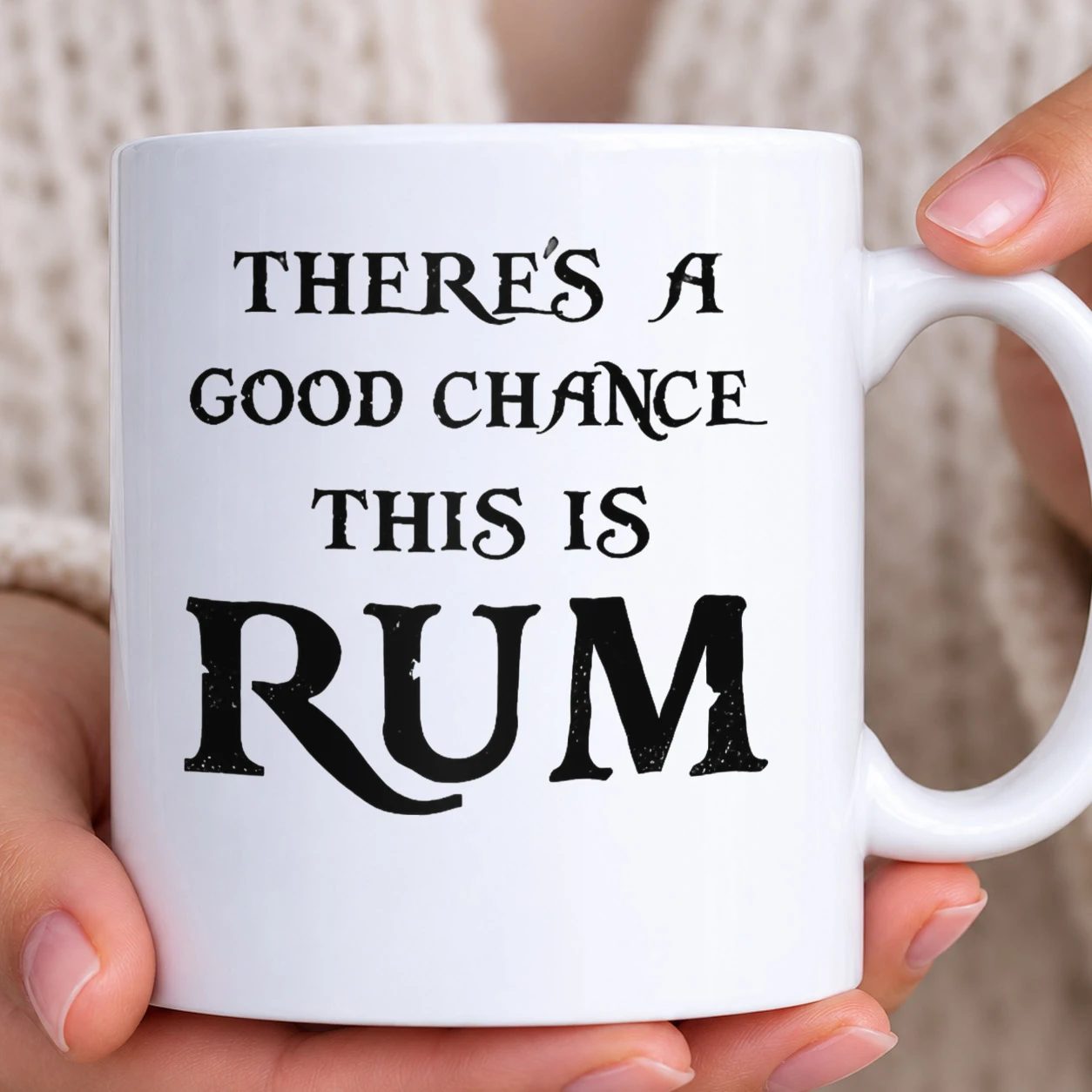 Hrnek bílý - There's A Good Chance This Is Rum