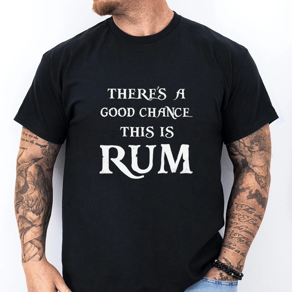 Pánské tričko - There's A Good Chance This Is Rum