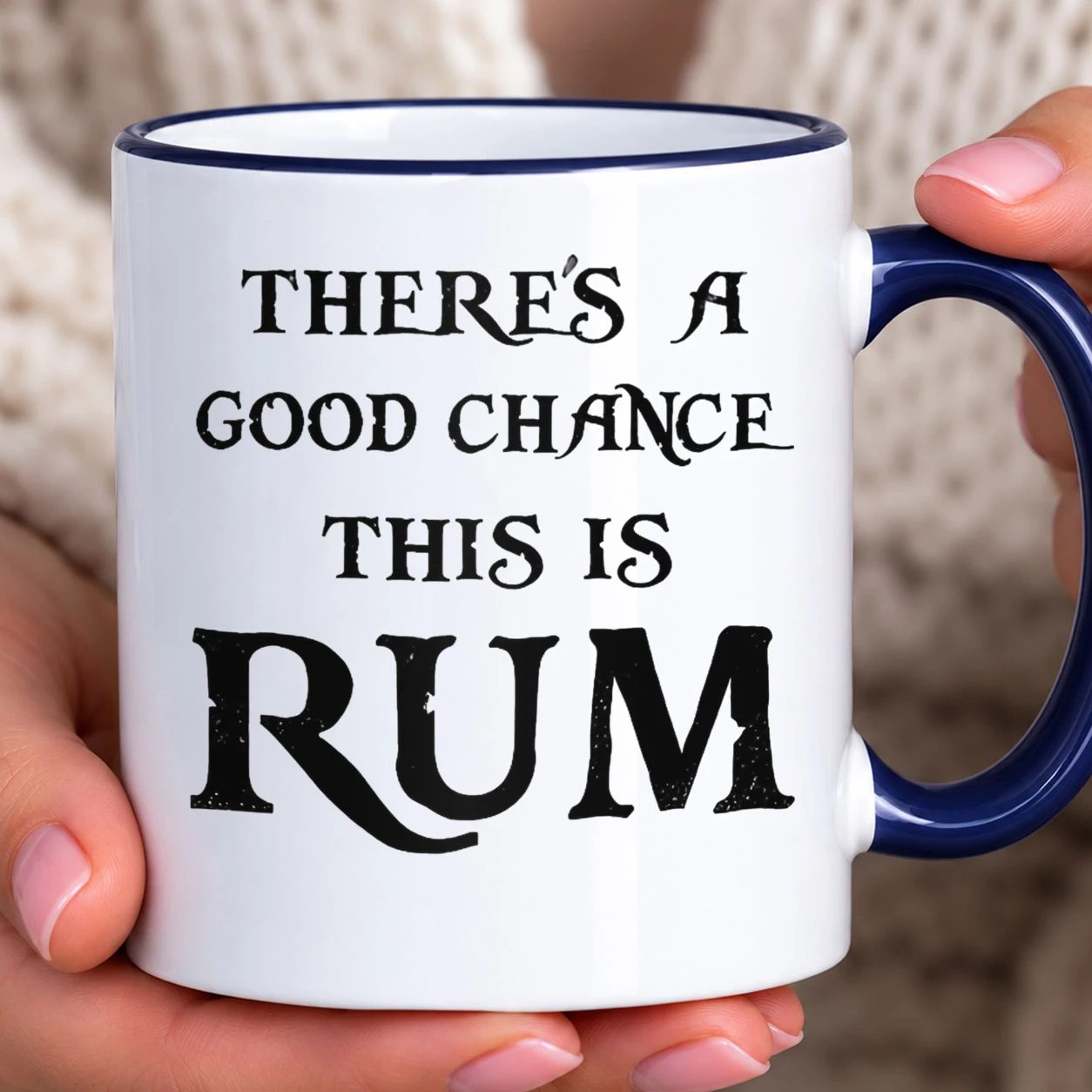 Hrnek s barevným lemem - There's A Good Chance This Is Rum