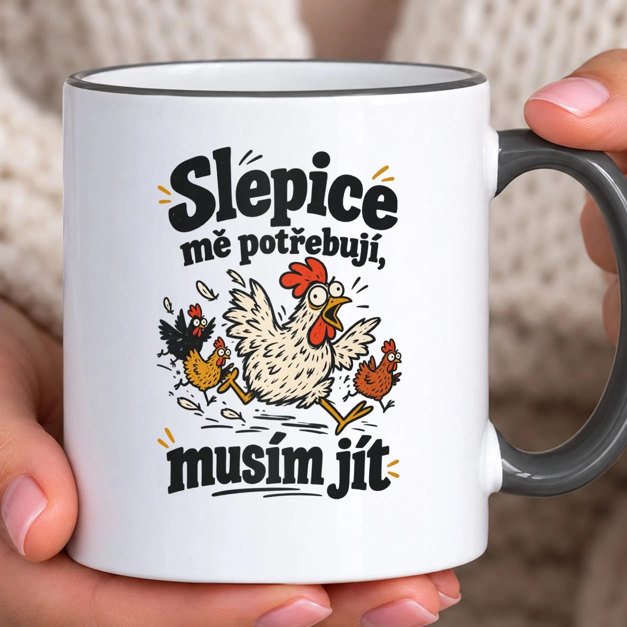 Hrnek s barevným lemem - Slepice mě potřebují, musím jít