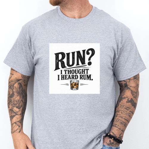 Pánské tričko - Run? I Thought I Heard Rum