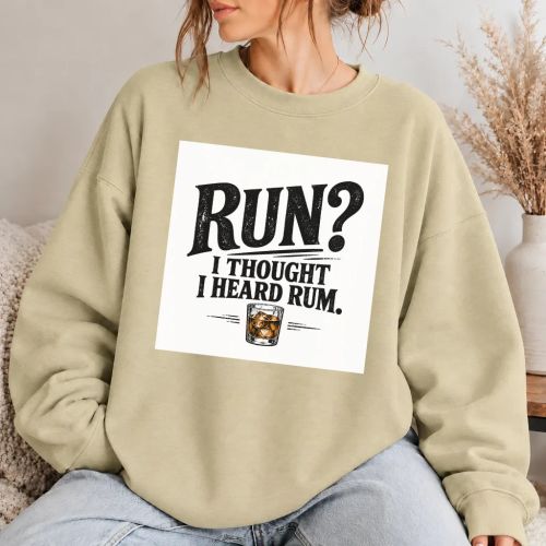 Dámská mikina - Run? I Thought I Heard Rum