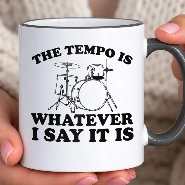Hrnek s barevným lemem - The Tempo Is Whatever I Say It Is