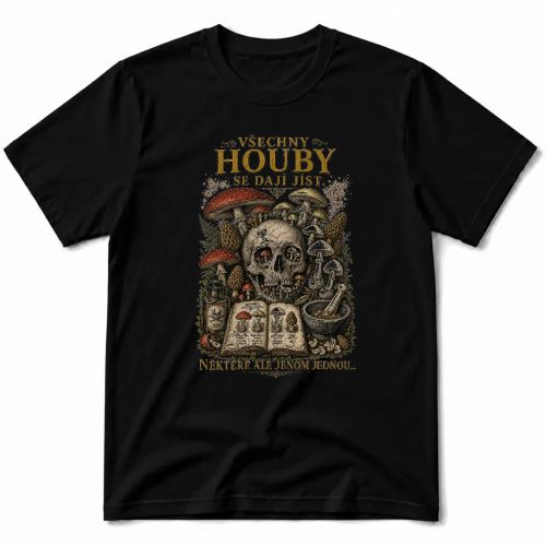 Pánské tričko - Všechny houby se dají jíst