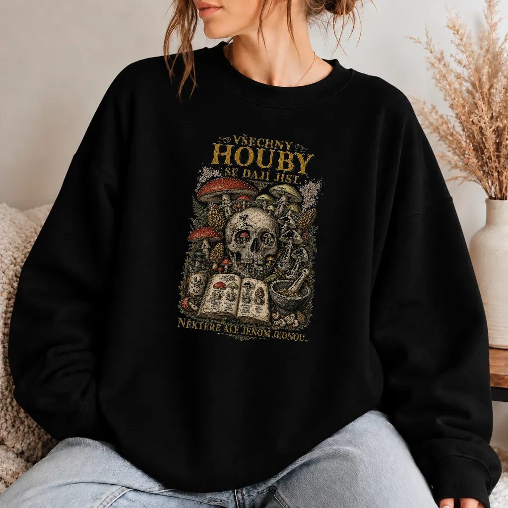 Dámská mikina - Všechny houby se dají jíst