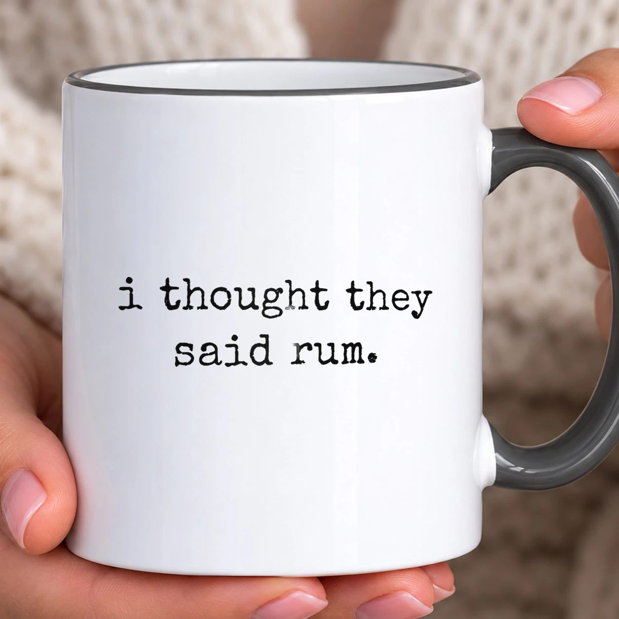 Hrnek s barevným lemem - I Thought They Said Rum