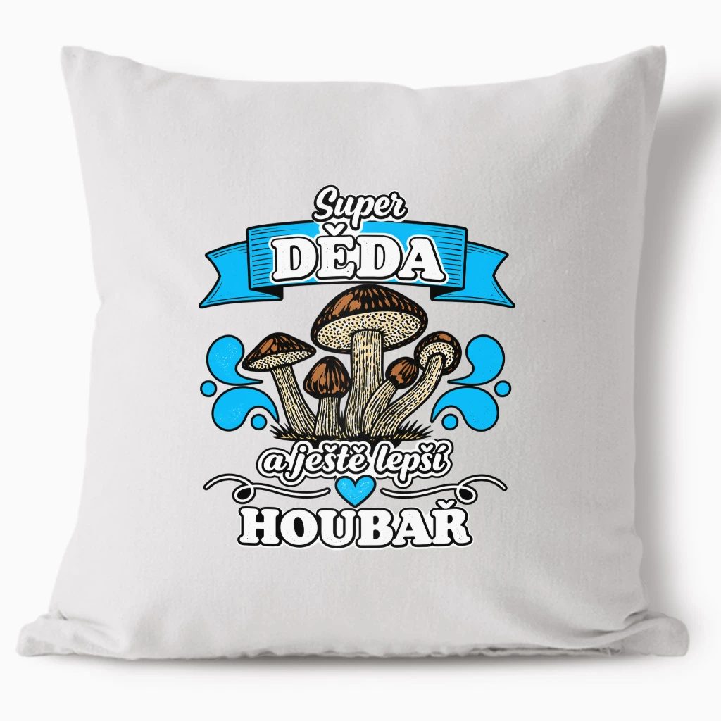 Polštář - Super děda a ještě lepší houbař