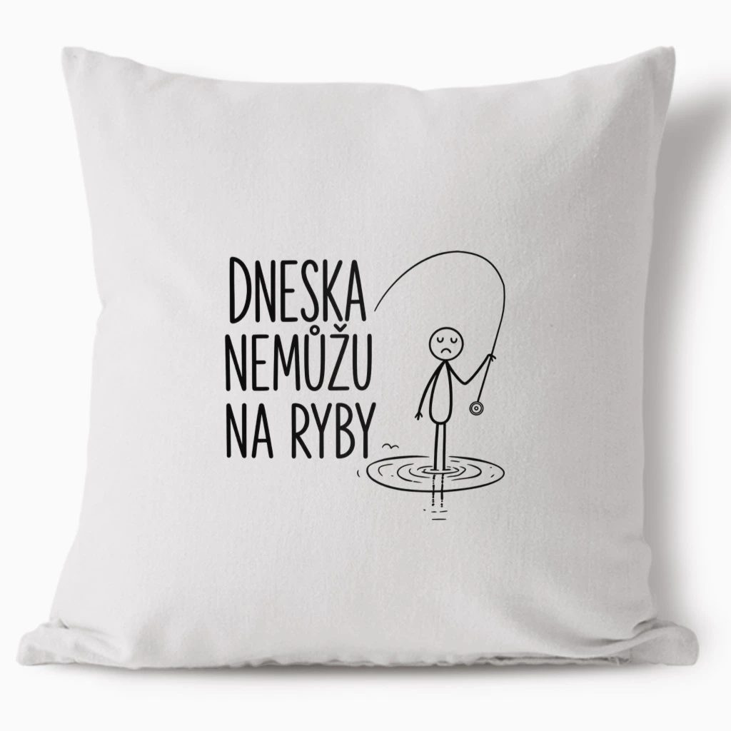 Polštář - Dneska nemůžu na ryby