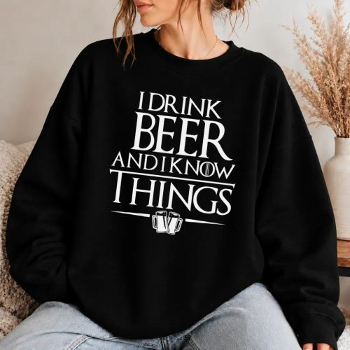 Dámská mikina - I Drink Beer and I Know Things