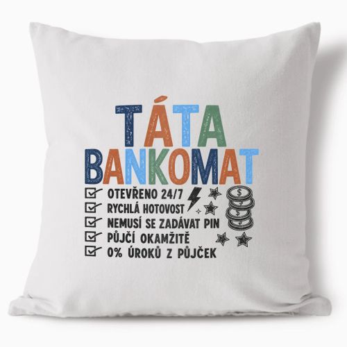 Polštář - Bankomat Táta 24/7