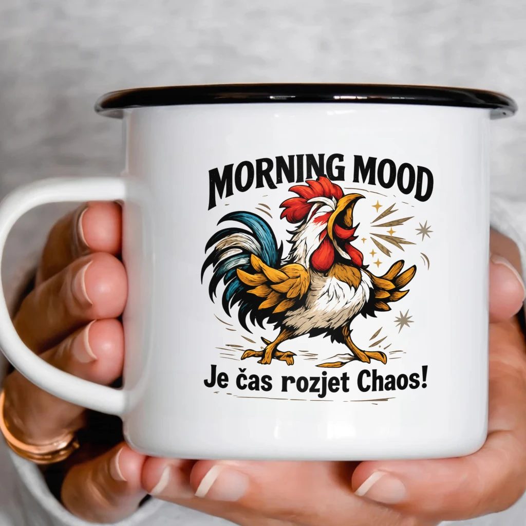 Smaltový plecháček - Morning Mood - Let the Chaos Begin