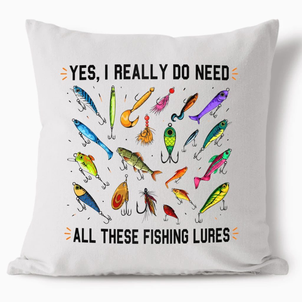 Polštář - Yes, I Really Do Need All These Fishing Lures