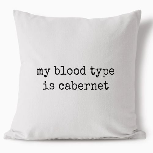 Polštář - Cabernet Is My Blood Type