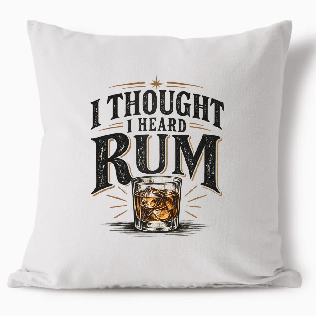 Polštář - I Thought I Heard Rum