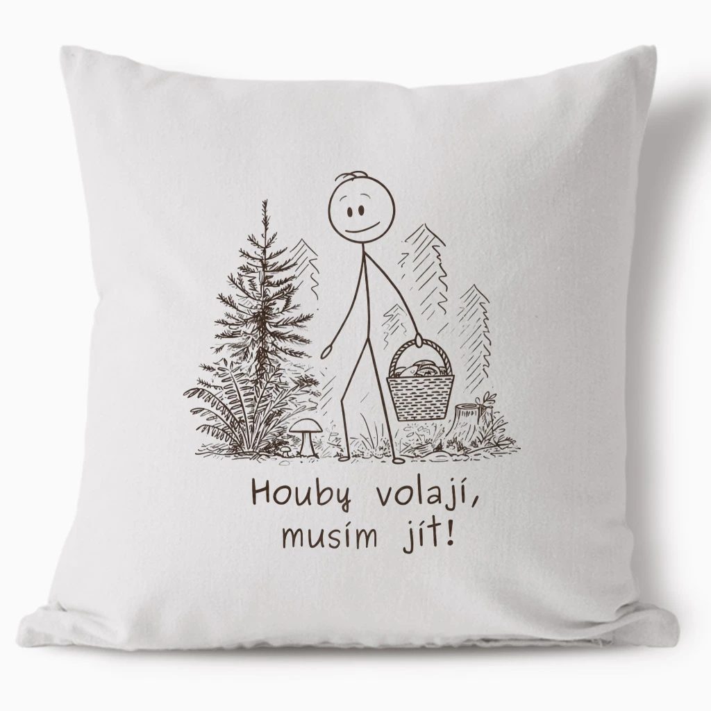 Polštář - Houby volají, musím jít!