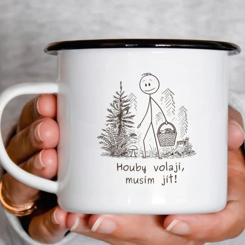 Smaltový plecháček - Houby volají, musím jít!